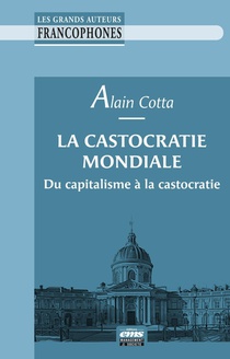 La Castocratie Mondiale : Du Capitalisme A La Castocratie 