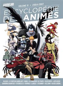 Encyclopedie Des Animes Tome 6 : 2004-2007 