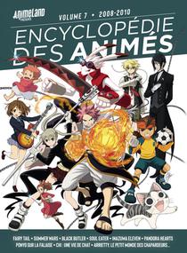 Encyclopedie Des Animes Tome 7 : De 2008 A 2010 