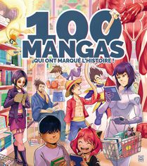 100 Mangas Qui Ont Marque L'histoire 