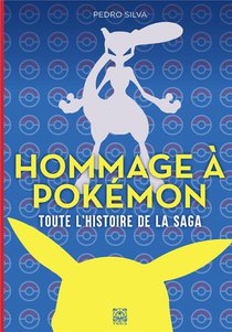 Hommage A Pokemon : Toute L'histoire De La Saga 