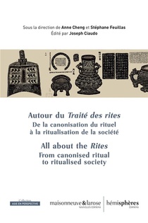 Autour Du Traite Des Rites : De La Canonisation Du Rituel A La Ritualisation De La Societe 