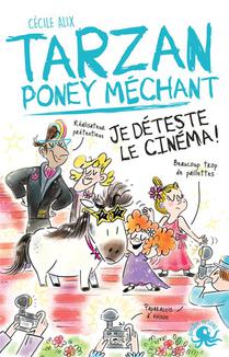 Tarzan Poney Mechant : Je Deteste Le Cinema ! 