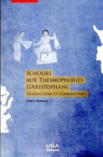Lire L'antiquite : Scholies Aux Thesmophories D'aristophane : Traduction Et Commentaire 