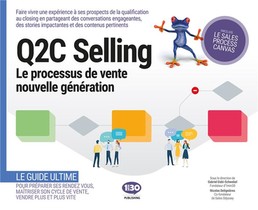 Q2c Selling, Le Processus De Vente Nouvelle Generation 