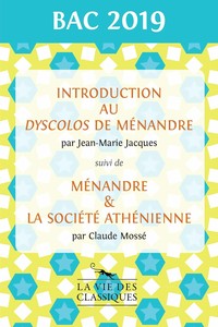 Introduction Au Dyscolos De Menandre Suivi De Menandre & La Societe Athenienne 