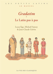 Gradatim : Le Latin Pas A Pas 