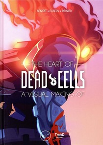 The Heart Of Dead Cells ; A Visual Making-of 