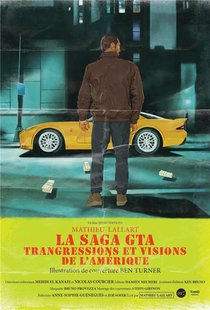 La Saga Gta ; Transgressions Et Visions De L'amerique 