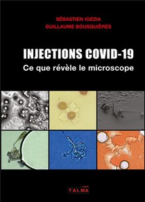 Injections Covid-19 : Ce Que Revele Le Microscope 