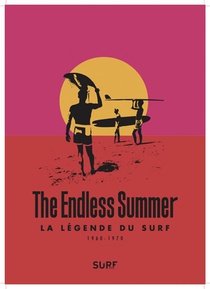The Endless Summer : La Legende Du Surf 