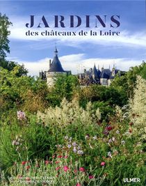 Jardins Des Chateaux De La Loire 