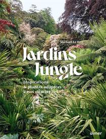 Jardin Jungle : Inspirations Et Plantes Adaptees A Nos Climats 