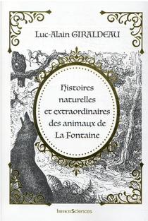 Histoires Naturelles Et Extraordinaires Des Animaux De La Fontaine 