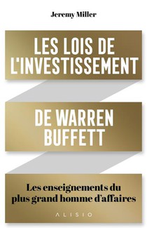 Les Lois De L'investissement De Warren Buffett : Les Enseignements Du Plus Grand Homme D'affaires 