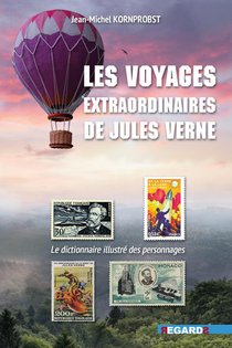 Les Voyages Extraordinaires De Jules Verne : Le Dictionnaire Illustre Des Personnages 