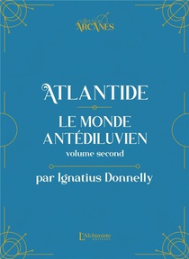 Atlantide : Le Monde Antediluvien Tome 2 