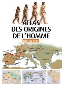 Atlas Des Origines De L'homme (edition 2020) 