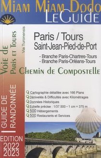 Voie De Paris Et Tours ; Paris/tours/saint-jean-pied-de-port (edition 2022/2023) 