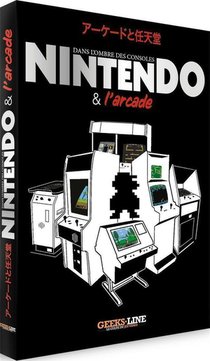 Nintendo Et L'arcade : Dans L'omlbre Des Consoles 