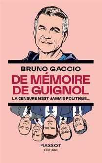 De Memoire De Guignols : La Censure N'est Jamais Politique 