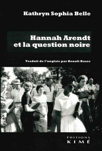 Hannah Arendt Et La Question Noire 