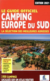 Le Guide Officiel Camping Europe Du Sud (edition 2021) 