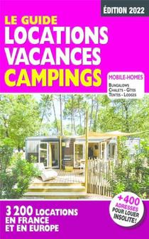 Le Guide Location Vacances Campings (edition 2022) 
