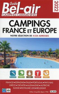 Guide Bel Air : Campings Grance Et Europe (edition 2022) 