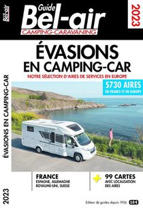 Guide Bel-air : Evasions En Camping-car (edition 2023) 