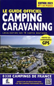 Le Guide Officiel Camping Caravaning (edition 2023) 
