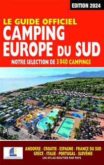 Le Guide Officiel Camping Europe Du Sud (edition 2024) 