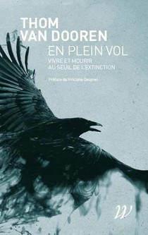 En Plein Vol : Vivre Et Mourir Au Seuil De L'extintion 