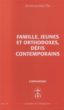 Famille, Jeunes Et Orthodoxes, Defis Contemporains - Opus. 18 