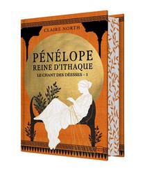 Le Chant Des Deesses Tome 1 : Penelope, Reine D'ithaque 