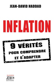 Inflation : 9 Verites Pour Comprendre Et S'adapter 