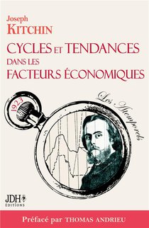 Cycles Et Tendances Dans Les Facteurs Economiques : Preface Et Traduit Par Thomas Andrieu 