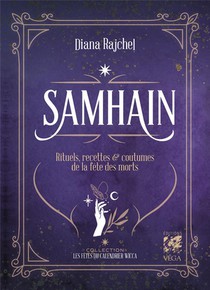 Samhain : Rituels, Recettes Et Traditions De La Fete Des Morts 