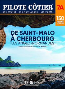 Pilote Cotier Tome 7a : De Cherbourg A Saint-malo : Iles Anglo-normandes 