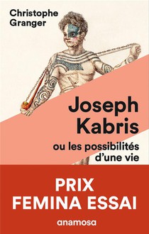 Joseph Kabris Ou Les Possibilites D'une Vie, 1780-1822 