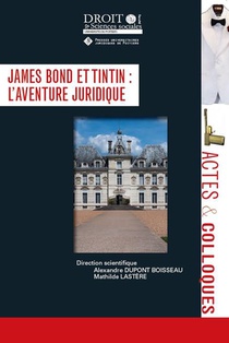 James Bond Et Tintin : L'aventure Juridique Tome 125 
