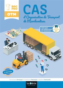 Cas D'organisation De Transport De Marchandises ; 1re Bac Pro Otm ; Bloc C1 Preparer Les Operations De Transport (2e Edition) 