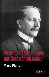 Pierre-etienne Flandin, Une Ame Republicaine 