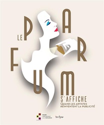 Le Parfum S'affiche : Quand Les Artistes Reinventent La Publicite 