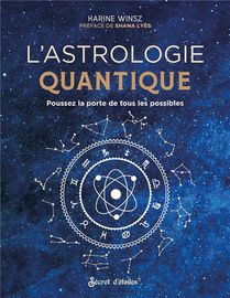 L'astrologie Quantique : Poussez La Porte De Tous Les Possibles 