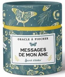 Oracle A Piocher : Messages De Mon Ame :40 Cartes 