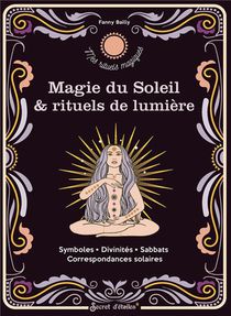 Magie Du Soleil & Rituels De Lumiere 