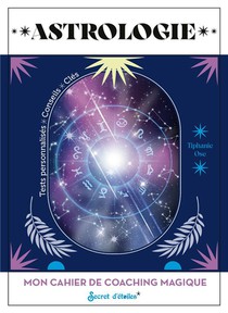 Mon Cahier De Coaching Magique : Astrologie 