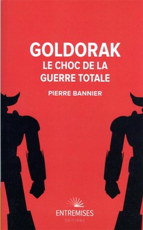 Goldorak : Le Choc De La Guerre Totale 