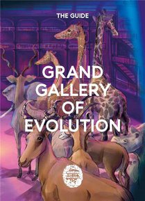 Grand Gallery Of Evolution: The Guide 